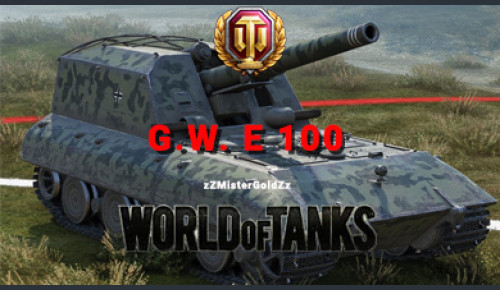 Аккаунт WoT Ru  с G.W. E 100