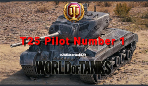 Аккаунт WoT Ru  с T25 Pilot Number 1